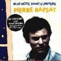 Pierre Rapsat : Blue Note Dans L'univers